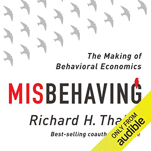 Misbehaving: The Making of Behavioral Economics